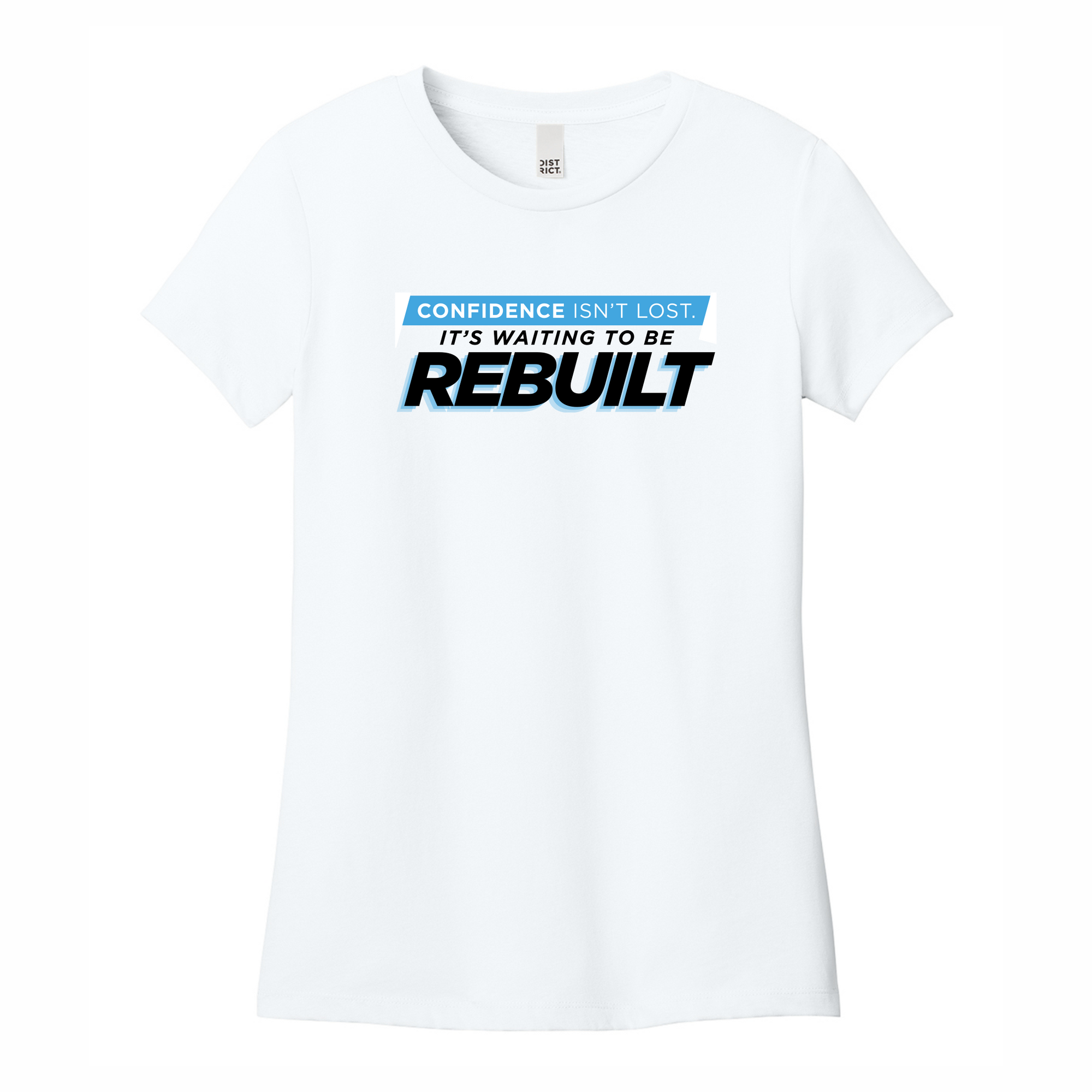 Confidence is Rebuilt Ladies' Tee