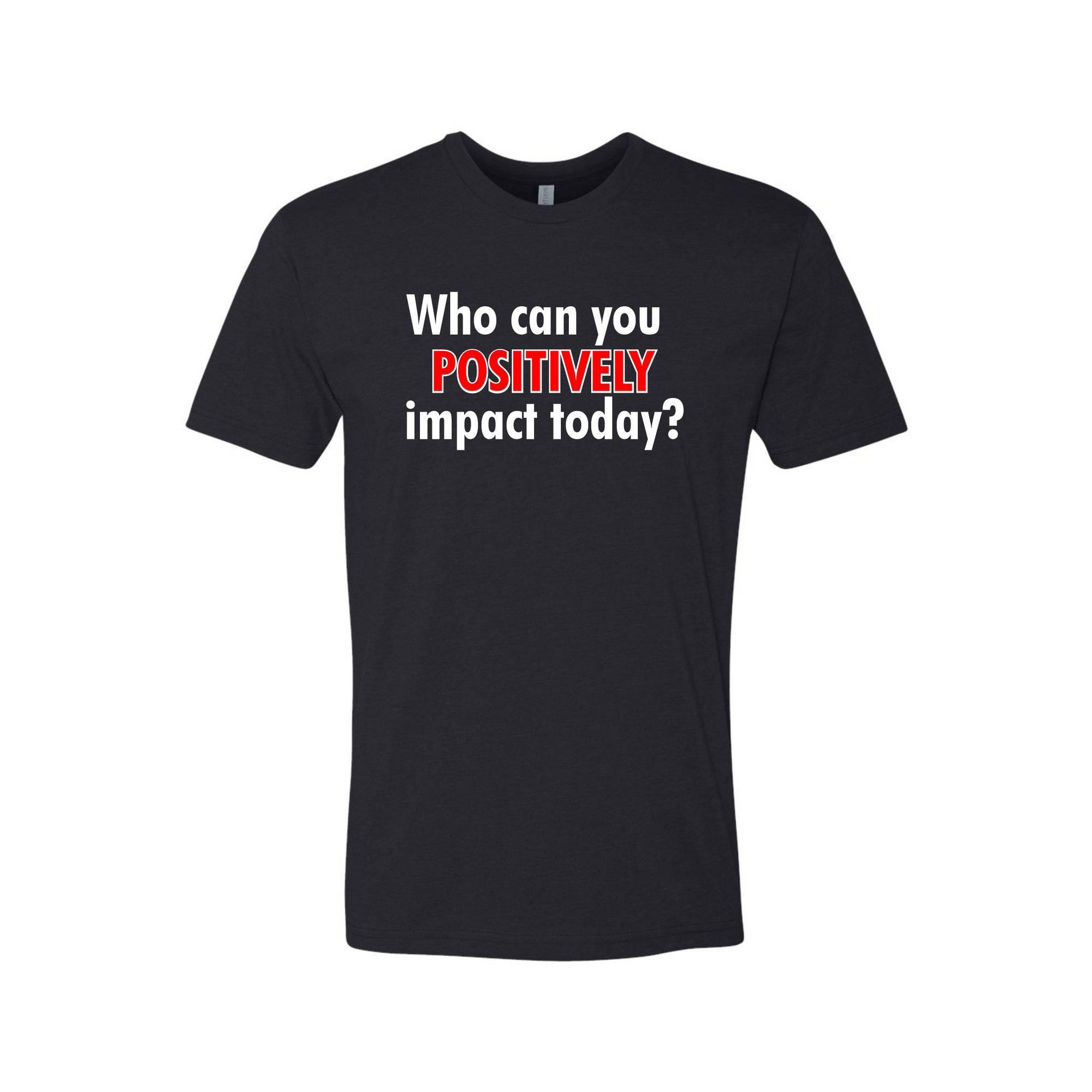 Positive Impact Unisex Fashion Cut Tee