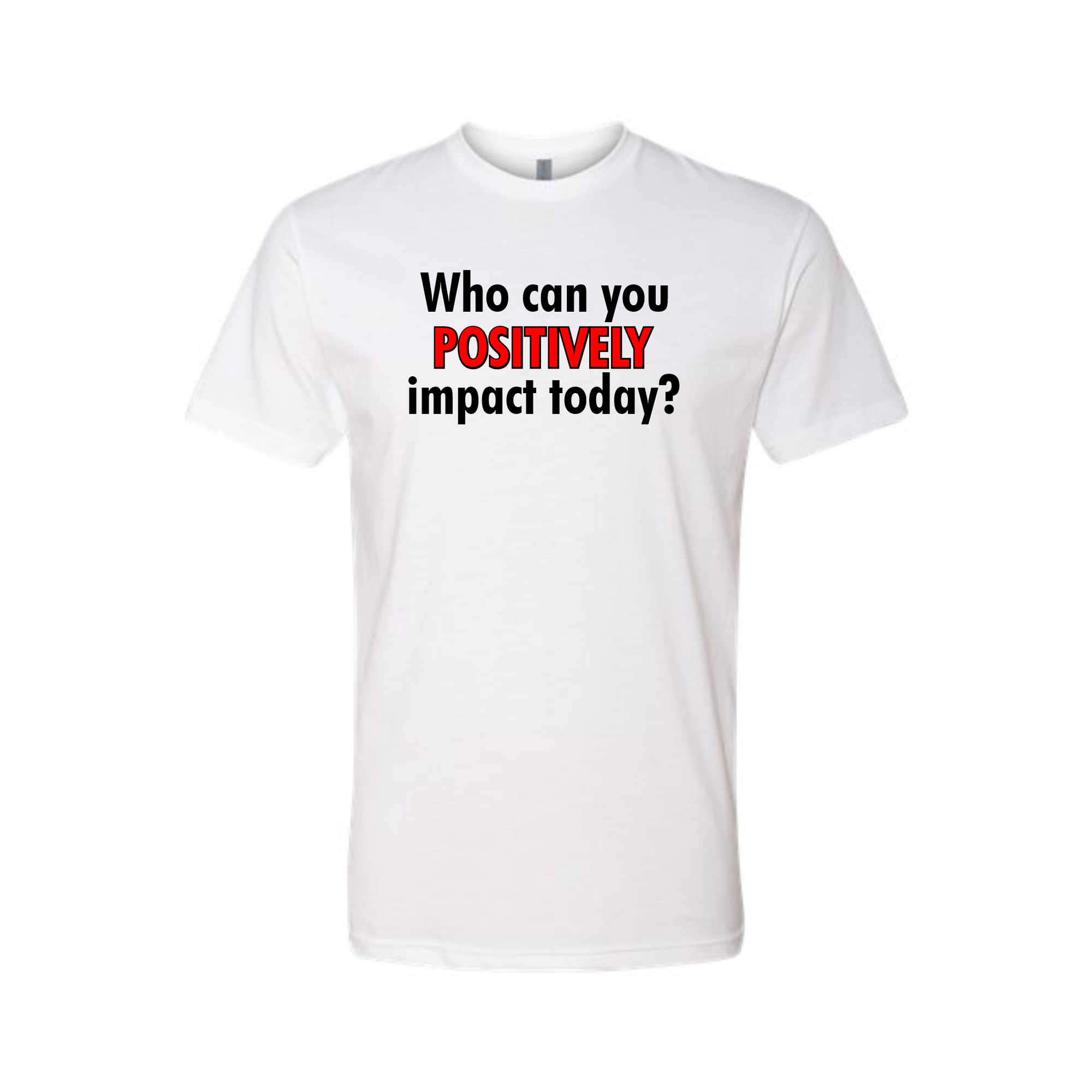 Positive Impact Unisex Fashion Cut Tee