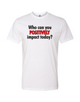 Positive Impact Unisex Fashion Cut Tee