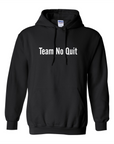 Team No Quit Hoodie