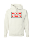 Process Before Results Hoodie