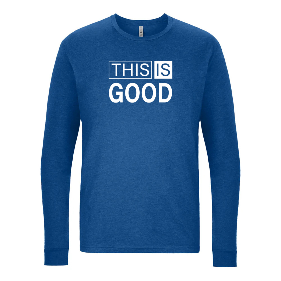 This Is Good Long Sleeve Tee