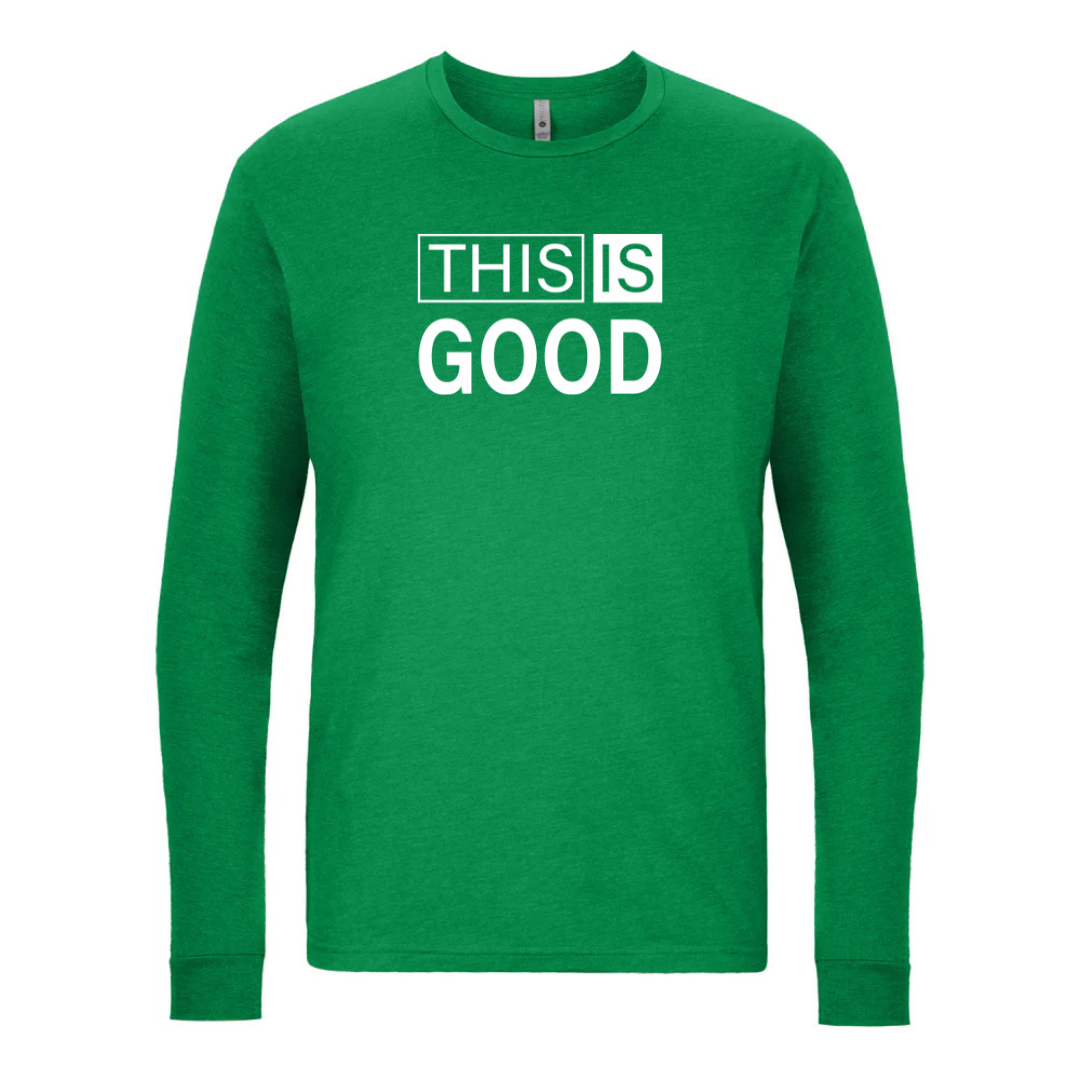 This Is Good Long Sleeve Tee