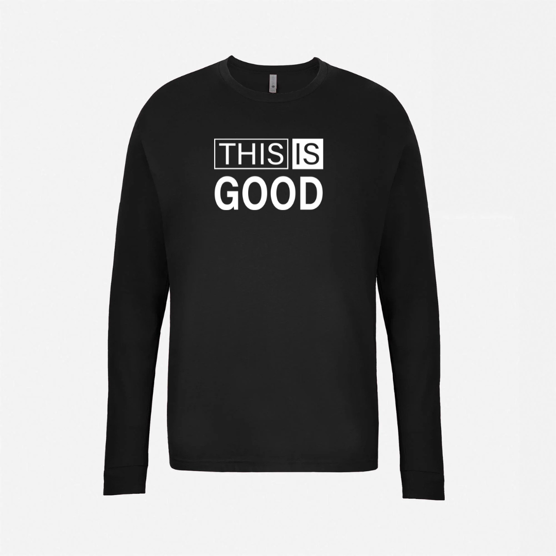 This Is Good Long Sleeve Tee