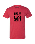 NEW Team No Quit Unisex Fashion Cut Tee