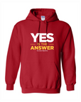 Yes Is The Answer Hooded Sweatshirt